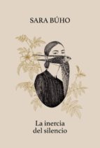 LA INERCIA DEL SILENCIO (EJEMPLAR FIRMADO POR LA AUTORA)