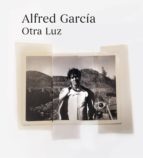 OTRA LUZ (EJEMPLAR FIRMADO POR EL AUTOR)